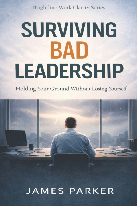 Könyv Surviving Bad Leadership James Parker