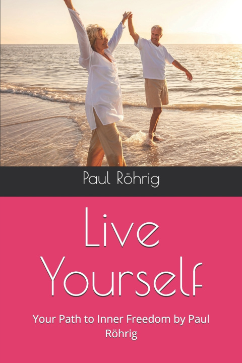 Könyv Live Yourself Paul Röhrig