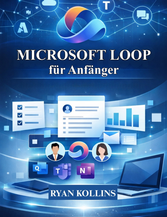 Kniha Microsoft Loop für Anfänger RYAN KOLLINS