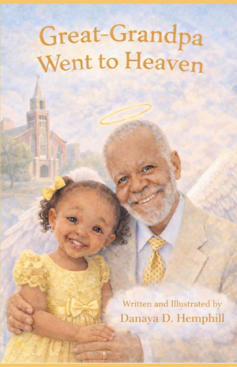 Kniha Great Grandpa Went to Heaven Danaya D Hemphill