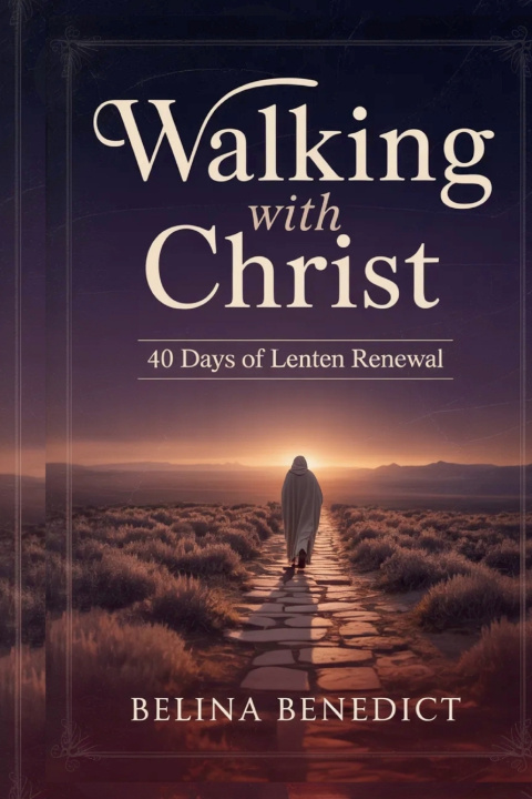 Kniha WALKING WITH CHRIST Belina Benedict