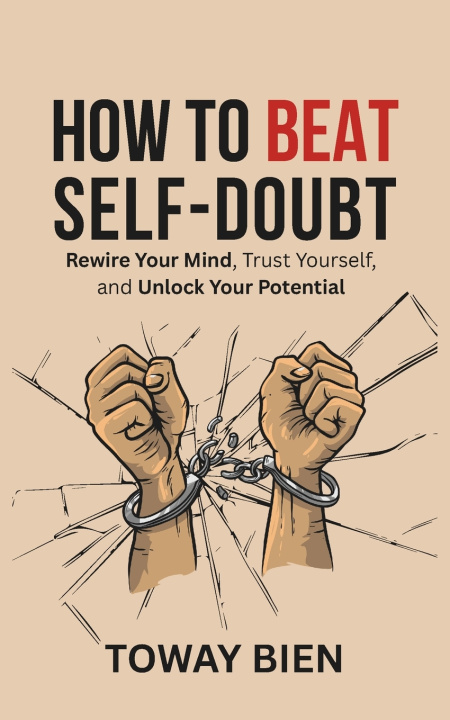 Kniha How to Beat Self-Doubt Toway Bien