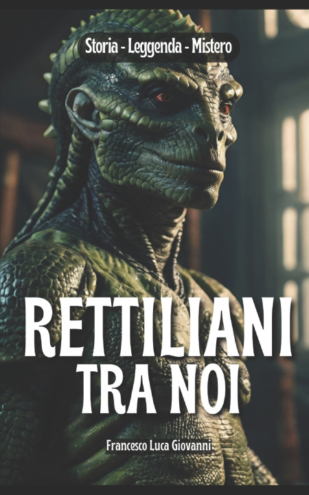 Kniha Rettiliani tra noi Francesco Luca Giovanni