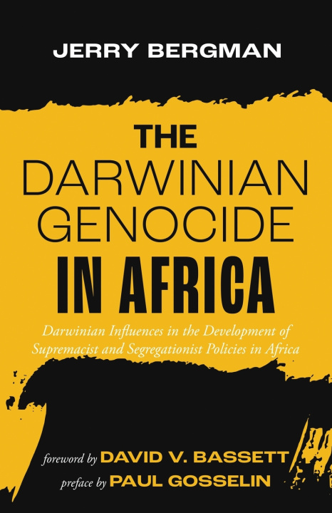 Knjiga The Darwinian Genocide in Africa Jerry Bergman