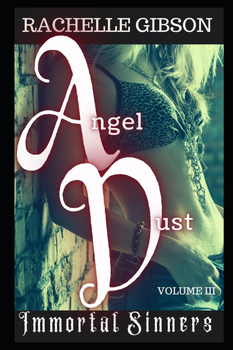 Könyv Angel Dust Rachelle Gibson