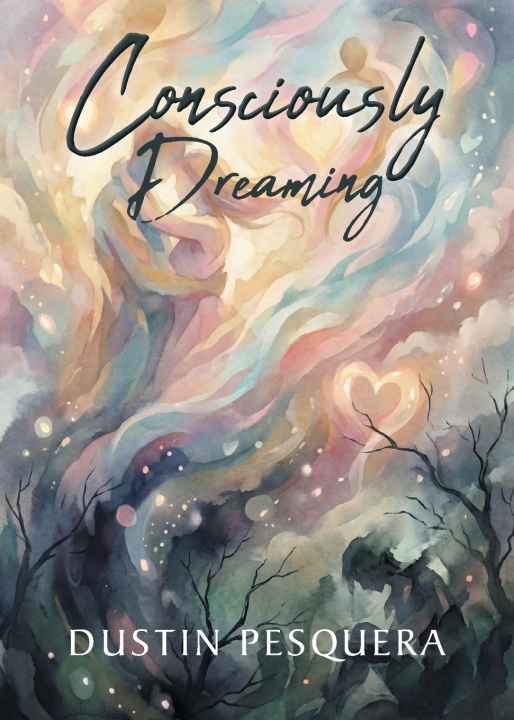 Kniha Consciously Dreaming Dustin Pesquera