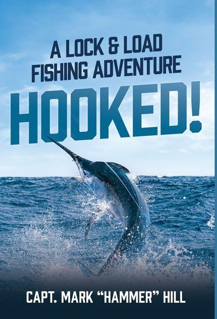 Kniha Hooked! Capt. Mark "Hammer" Hill