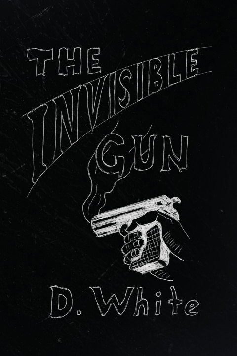 Kniha The Invisible Gun David White