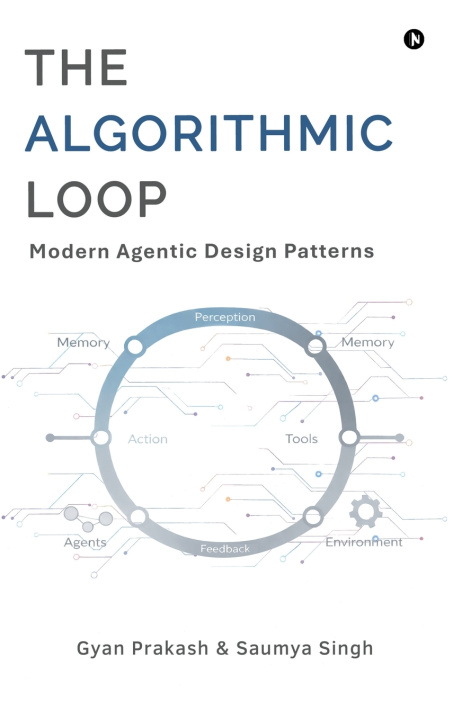 Kniha The Algorithmic Loop Gyan Prakash