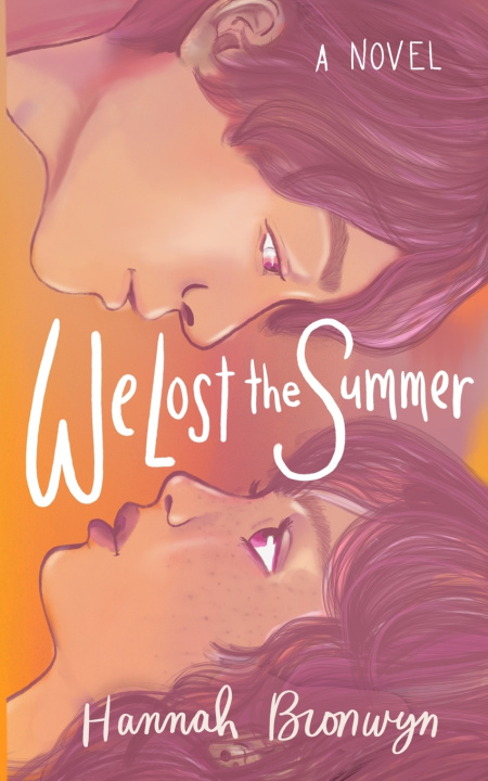 Knjiga We Lost the Summer Hannah Bronwyn