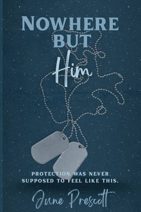 Kniha Nowhere But Him June Prescott