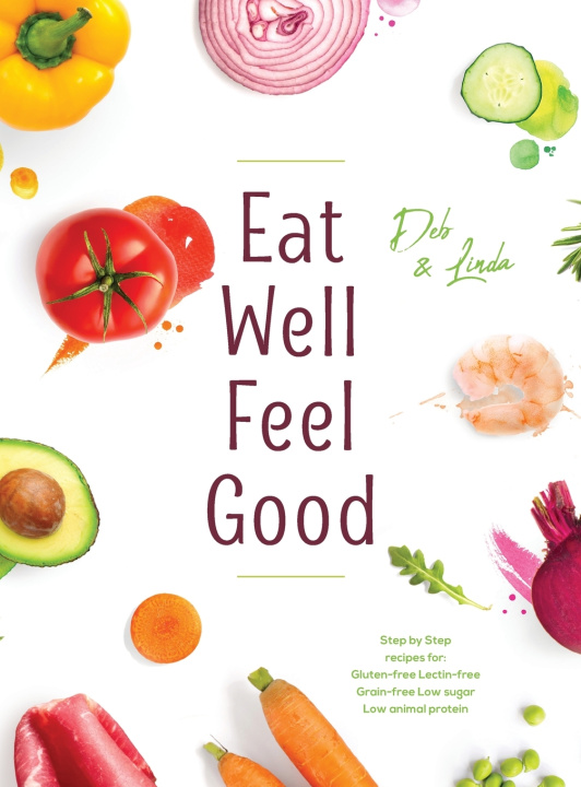 Kniha Eat Well Feel Good Deb Miller