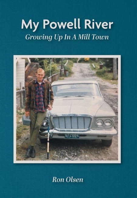 Kniha My Powell River Ron Olsen