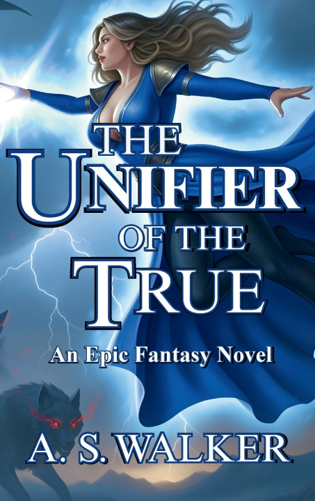 Knjiga The Unifier of the True A. S. Walker