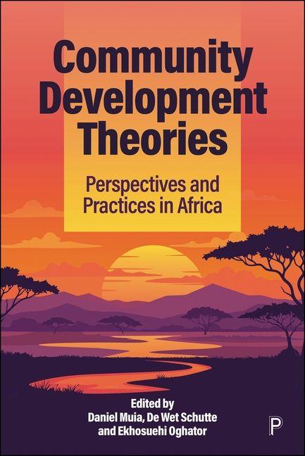 Kniha Community Development Theories – Perspectives and Practices in Africa Daniel Muia