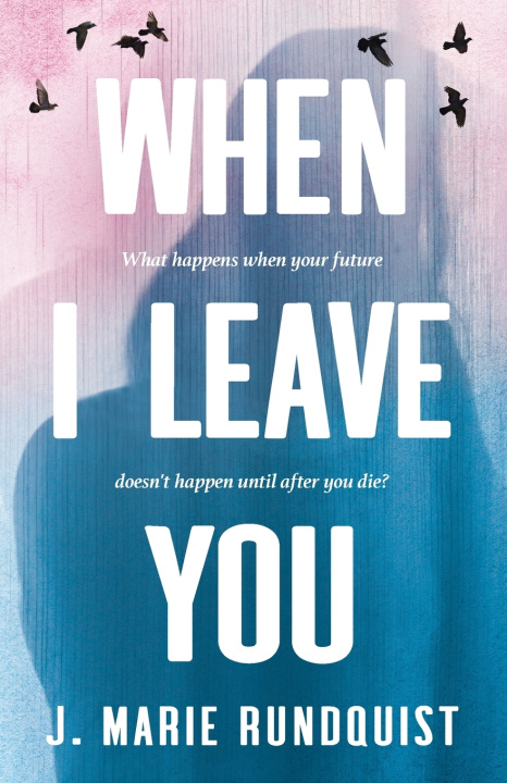 Könyv When I Leave You J. Marie Rundquist