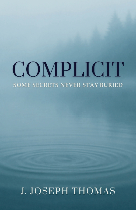 Könyv Complicit J. Joseph Thomas