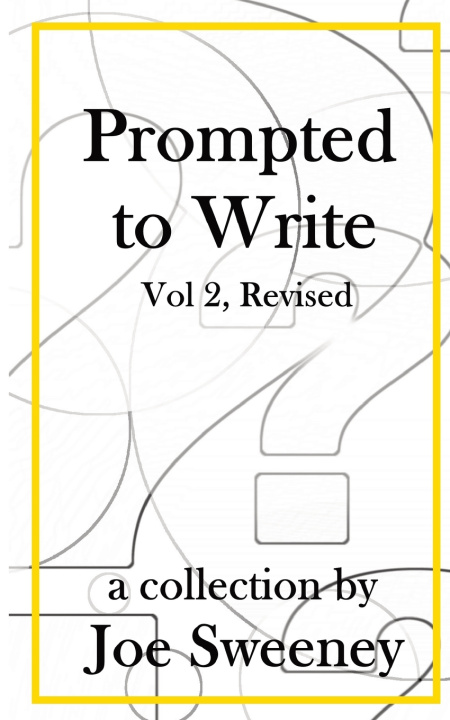 Kniha Prompted to Write, Volume 2, Revised Joe Sweeney