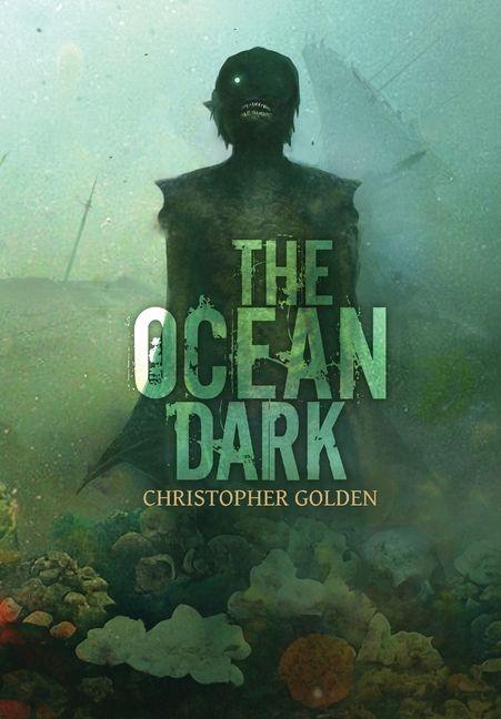 Kniha The Ocean Dark Christopher Golden