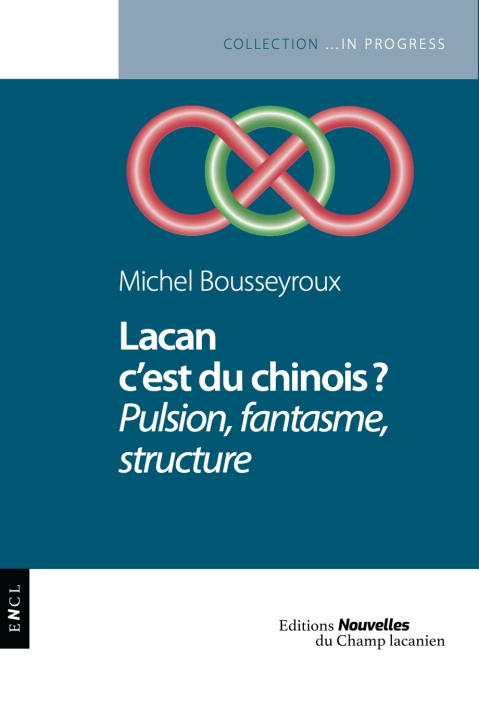 Buch Lacan c'est du chinois ? BOUSSEYROUX