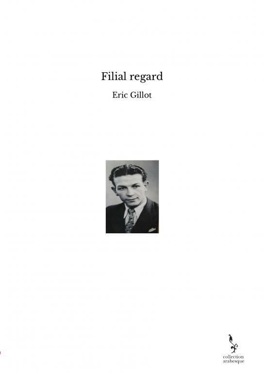 Knjiga Filial regard Eric Gillot