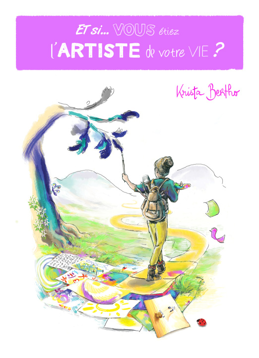 Kniha Et si... Vous étiez l'artiste de votre vie ? BERTHO
