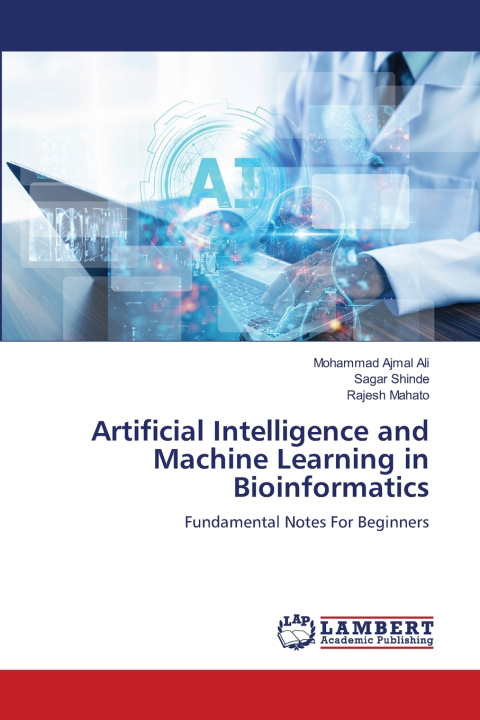 Kniha Artificial Intelligence and Machine Learning in Bioinformatics Mohammad Ajmal Ali