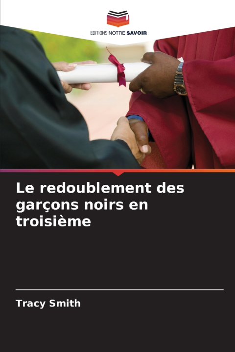 Kniha Le redoublement des garçons noirs en troisième Tracy Smith