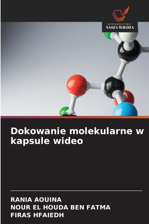 Kniha Dokowanie molekularne w kapsule wideo RANIA AOUINA