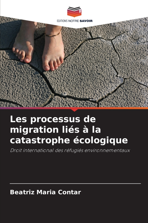Knjiga Les processus de migration liés à la catastrophe écologique Beatriz Maria Contar