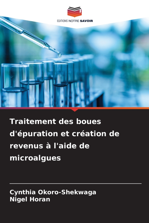 Kniha Traitement des boues d'épuration et création de revenus à l'aide de microalgues Cynthia Okoro-Shekwaga