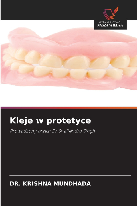Kniha Kleje w protetyce DR. KRISHNA MUNDHADA
