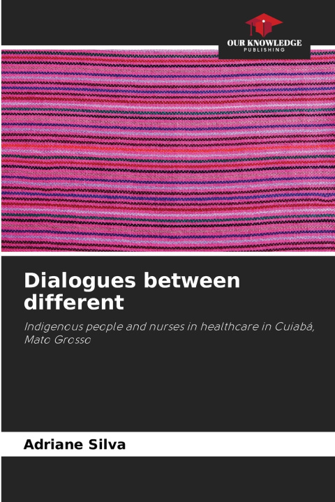 Kniha Dialogues between different Adriane Silva