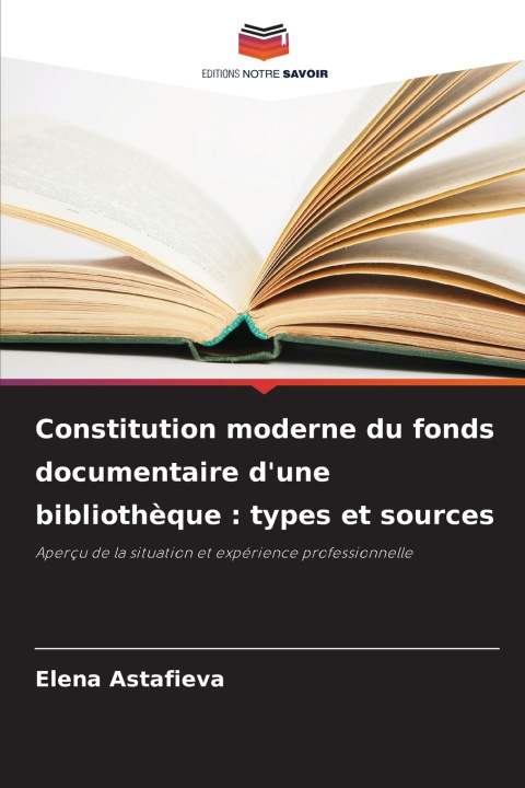 Knjiga Constitution moderne du fonds documentaire d'une bibliothèque Elena Astafieva