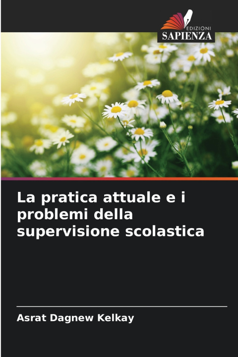 Kniha La pratica attuale e i problemi della supervisione scolastica Asrat Dagnew Kelkay