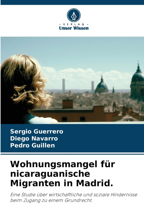 Kniha Wohnungsmangel für nicaraguanische Migranten in Madrid. Sergio Guerrero