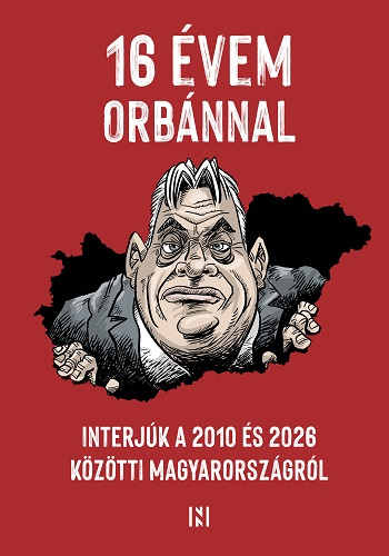 Knjiga 16 évem Orbánnal 