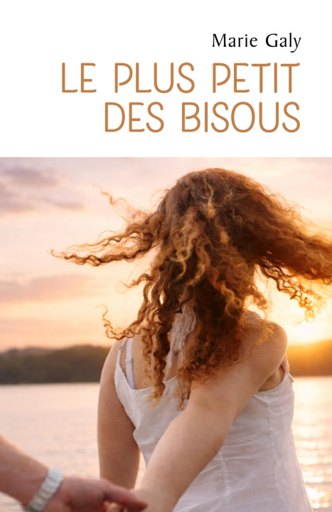 Kniha Le Plus Petit des Bisous Marie Galy