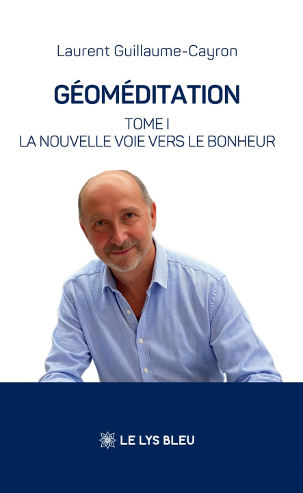 Knjiga Géoméditation Laurent Guillaume-Cayron