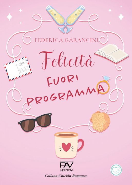 Kniha Felicità fuori programma Federica Garancini