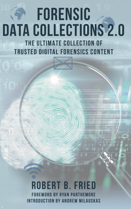 Kniha Forensic Data Collections 2.0 Robert B Fried
