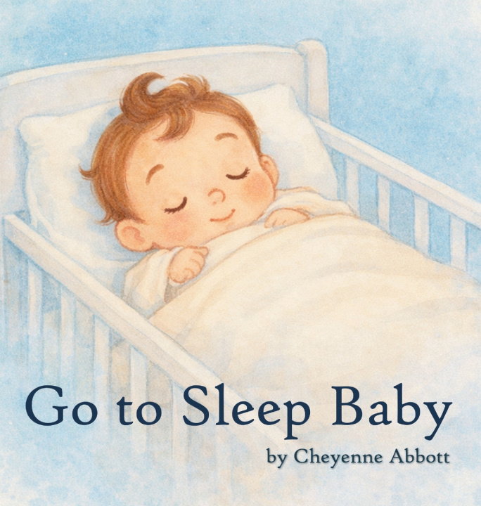 Knjiga Go To Sleep Baby Cheyenne Abbott