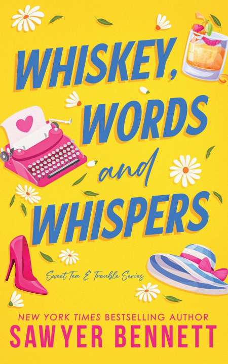 Kniha Whiskey, Words and Whispers Sawyer Bennett
