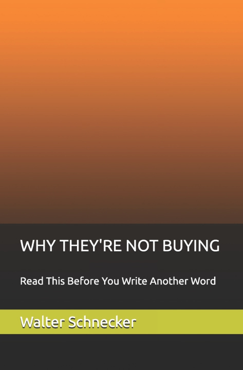 Kniha WHY THEY'RE NOT BUYING Walter Schnecker