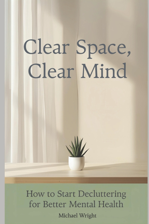 Kniha Clear Space, Clear Mind Michael Wright