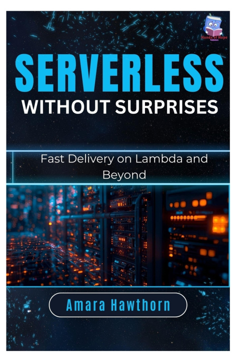Kniha Serverless Without Surprises AMARA Hawthorn