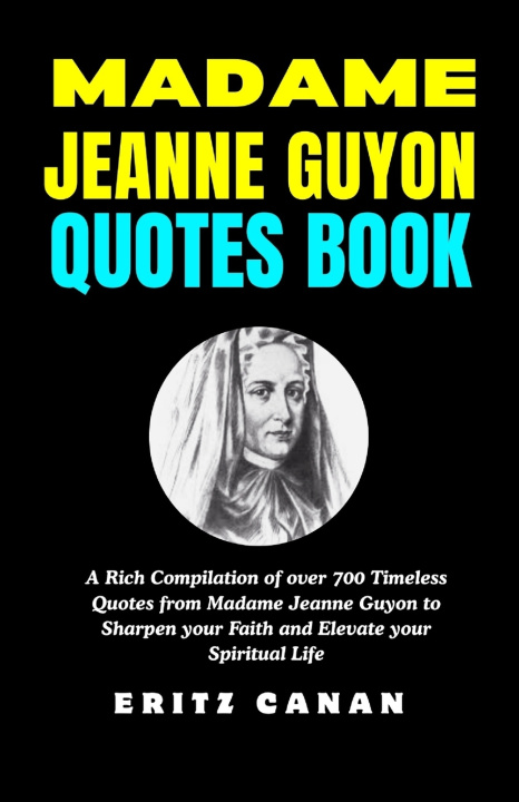 Knjiga MADAME JEANNE GUYON QUOTES BOOK ERITZ CANAN