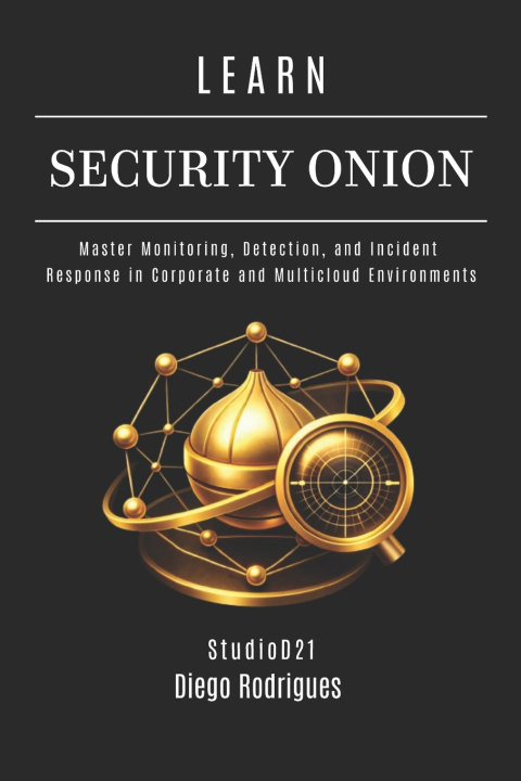 Kniha LEARN SECURITY ONION Diego Rodrigues