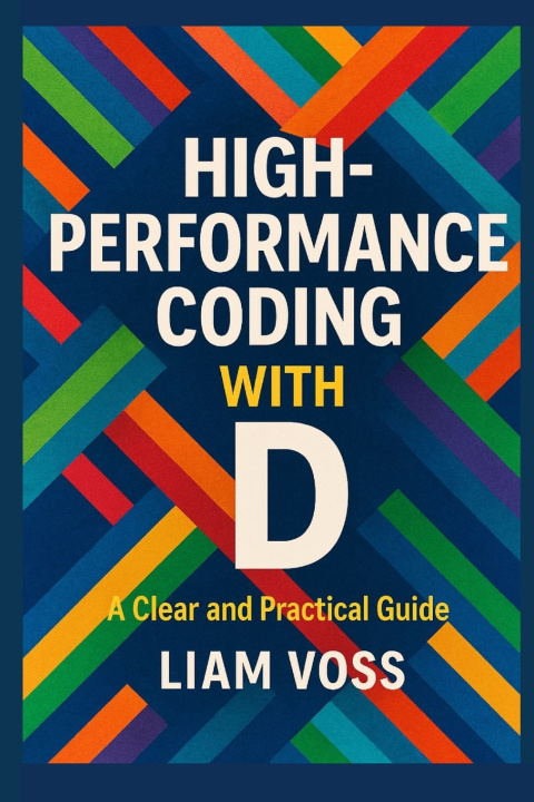 Könyv High-Performance Coding with D Liam Voss