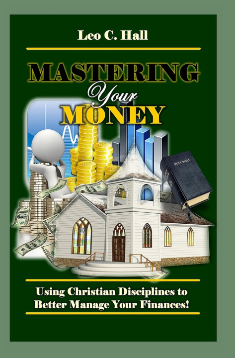 Kniha MASTERING YOUR MONEY Leo Christopher Hall
